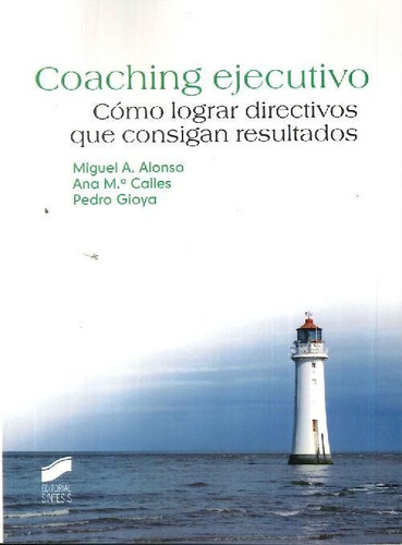 Libro Coaching Ejecutivo De Miguel A Alonso Ana María Calles