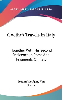 Libro Goethe's Travels In Italy: Together With His Second...