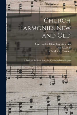 Libro Church Harmonies New And Old: A Book Of Spiritual S...