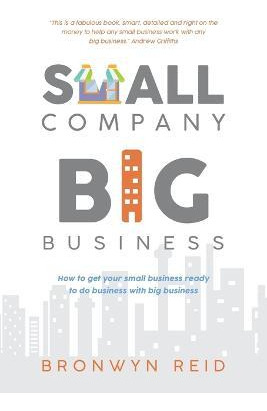 Libro Small Company Big Business : How To Get Your Small ...