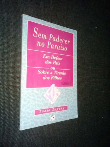 Sem Padecer No Paraiso Tania Zagury