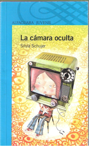 La Cámara Oculta, Silvia Schujer