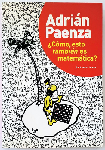 Paenza. ¿cómo, Esto También Es Matemática?. Mat. Recreativa