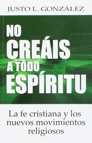 No Creais A Todo Espiritu · Justo Gonzalez · Mundo Hispano