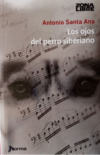 Los Ojos Del Perro Siberiano - Antonio Santa Ana