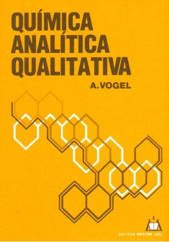 Química Analítica Qualitativa, De Vogel, Arthur I.. Editora Mestre Jou, Capa Mole Em Português