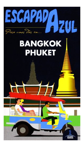Libro Bangkok Y Phuket Escapada 2013 14 De Guias Azules