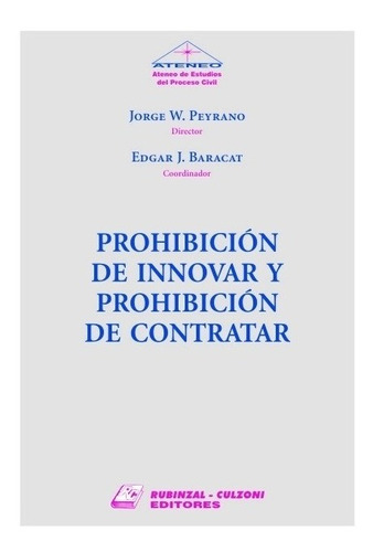 Prohibicion De Innovar Y Prohibicion De Contratar - Peyrano,