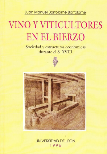 Libro Vino Y Viticultores En El Bierzo - Bartolome Bartol...