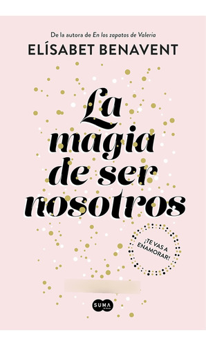 Libro: La Magia Ser Nosotros / The Magic Of Being Ourselv