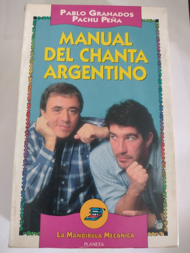 Manual Del Chanta Argentino..pablo Y Pachu Peña..