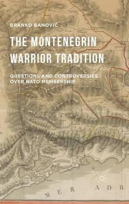 Libro The Montenegrin Warrior Tradition : Questions And C...