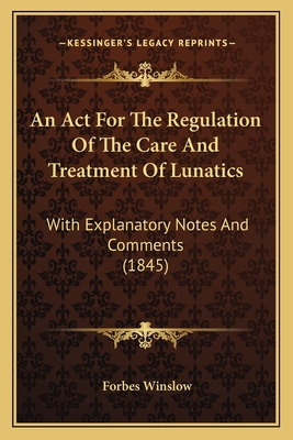 Libro An Act For The Regulation Of The Care And Treatment...