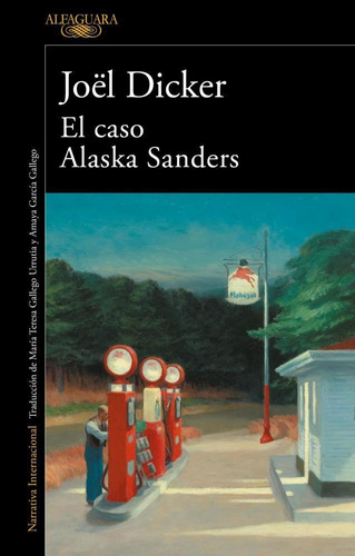 Caso Alaska Sanders, El - Joel Dicker