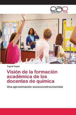 Libro Vision De La Formacion Academica De Los Docentes De...