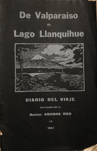 Aquinas Ried Viaje Valparaíso Llanquihue Chillan 1920 Talca