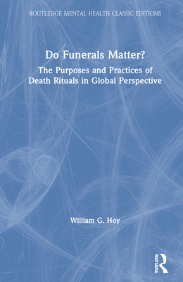 Libro Do Funerals Matter?: The Purposes And Practices Of ...