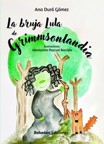 Libro La Bruja Lula De Grimmsonlandia - Durã¡ Gã³mez, Ana