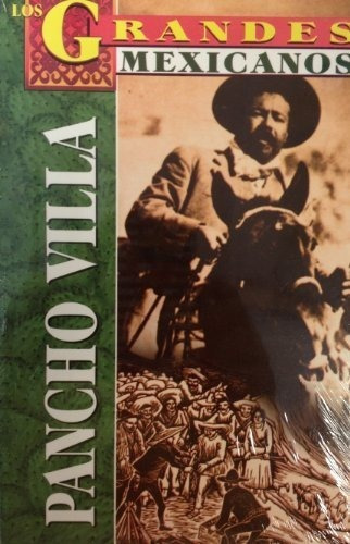Pancho Villa El Dorado De La Revolucion Mexicana..., De Perez, Marco Antonio Gomez. Grupo Editorial Tomo En Español