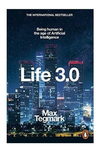 Life 3.0 : Max Tegmark 