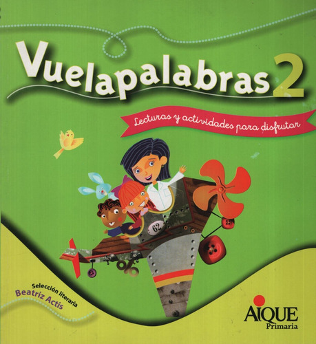 Vuelapalabras 2 Lecturas Y Actividades, De No Aplica. Editorial Aique, Tapa Blanda En Español, 2009