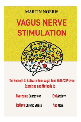 Libro: Estimulación Del Nervio Vago: Los Secretos Para Activ