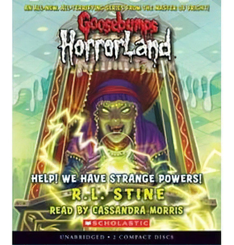 Goosebumps Horrorland #10: Help! We Have Strange Powers! Audio Cd, De Stine, R L. Editorial Scholastic
