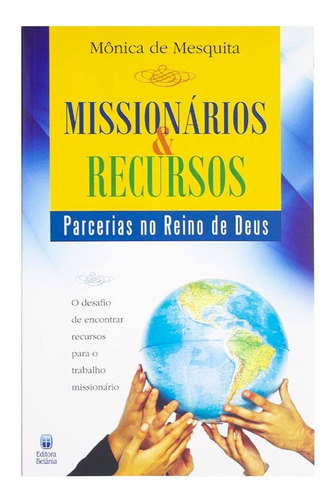 Livro: Missionários E Recursos  | Mônica De Mesquita