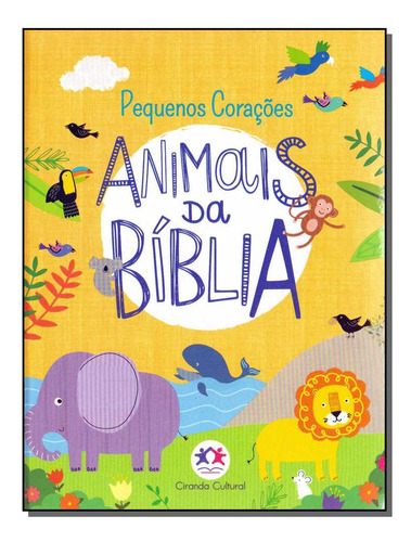 Libro Animais Da Biblia Pequenos Coracoes De Editora Cirand