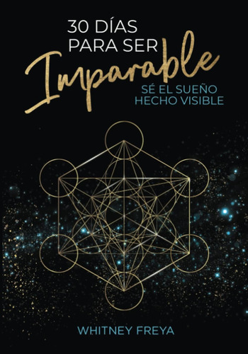 Libro: 30 Días Para Ser Imparable: Sé El Sueño Hecho Visible