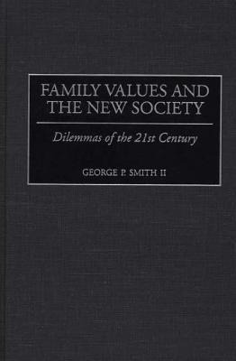 Libro Family Values And The New Society: Dilemmas Of The ...