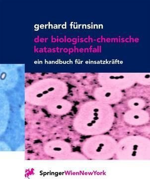 Der Biologisch-chemische Katastrophenfall : Ein Handbuch ...