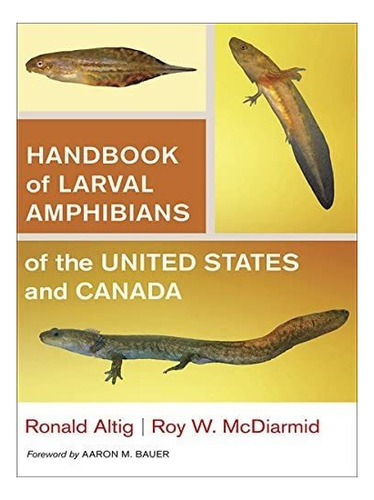 Libro: Handbook Of Larval Amphibians Of The United States An