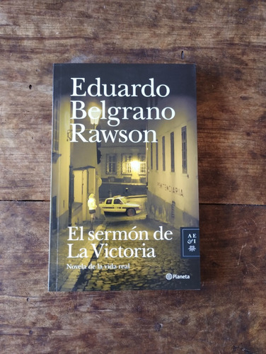 El Sermon De La Victoria - Belgrano Rawson - Planeta