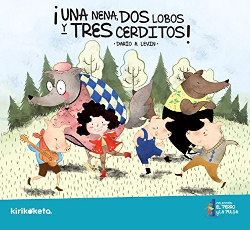 Una Nena Dos Lobos Y Tres Cerditos - Dario Levin