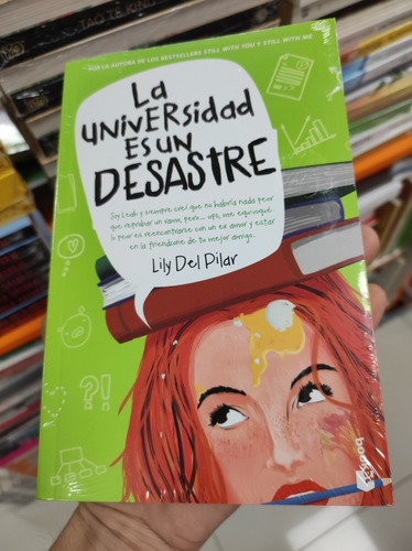 Libro La Universidad Es Un Desastre - Lily Del Pilar- Booket