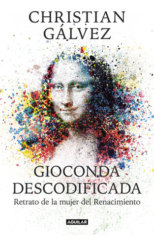 Gioconda Descodificada - Galvez,christian