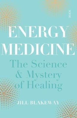 Energy Medicine : The Science Of Acupuncture, Traditional Ch