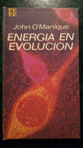 Energía En Evolución  Por John O´manique -t. De Chardin