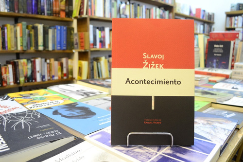 Acontecimientos. Slavoj Zizek, 