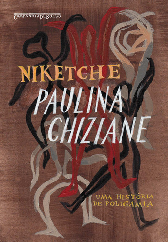 Niketche (Edição de bolso): Uma história de poligamia, de Chiziane, Paulina. Editorial Editora Schwarcz SA, tapa mole en português, 2021