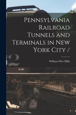 Libro Pennsylvania Railroad Tunnels And Terminals In New ...