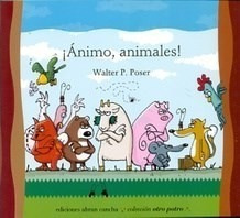 Libro Animo  Animales ! De Walter Poser