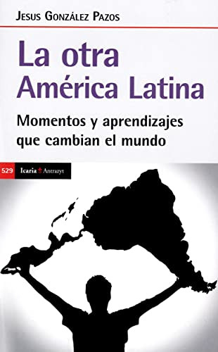 Otra America Latina La - Gonzalez Pazos Jesus