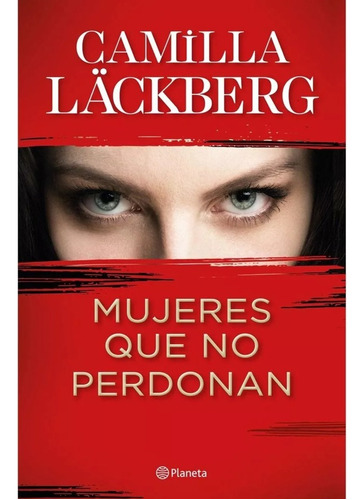 Mujeres Que No Perdonan - Camila Lackberg Original