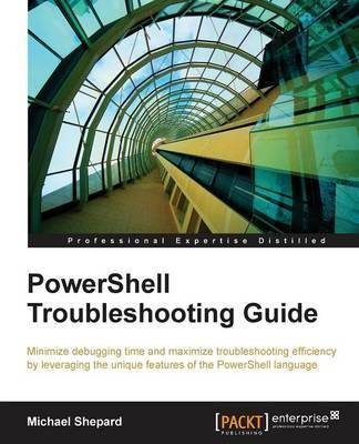 Libro Powershell Troubleshooting Guide - Michael Shepard
