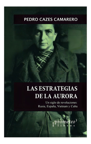 Estrategias De La Aurora, Las - Pedro Cazes Camarero