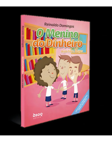 O Menino Do Dinheiro - Ação Entre Amigos, De Domingos, Reinaldo. Editorial Dsop, Capa Mole, Edição 2024-08-15 00:00:00 Em Português