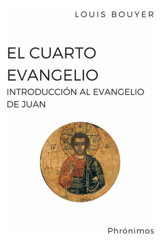 Libro El Cuarto Evangelio Introducción Al Evangelio De Juan