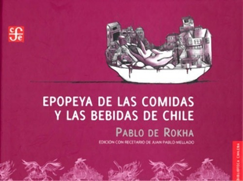 Epopeya De Las Comidas, De Pablo De Rokha. Editorial Fondo De Cultura Económica En Español